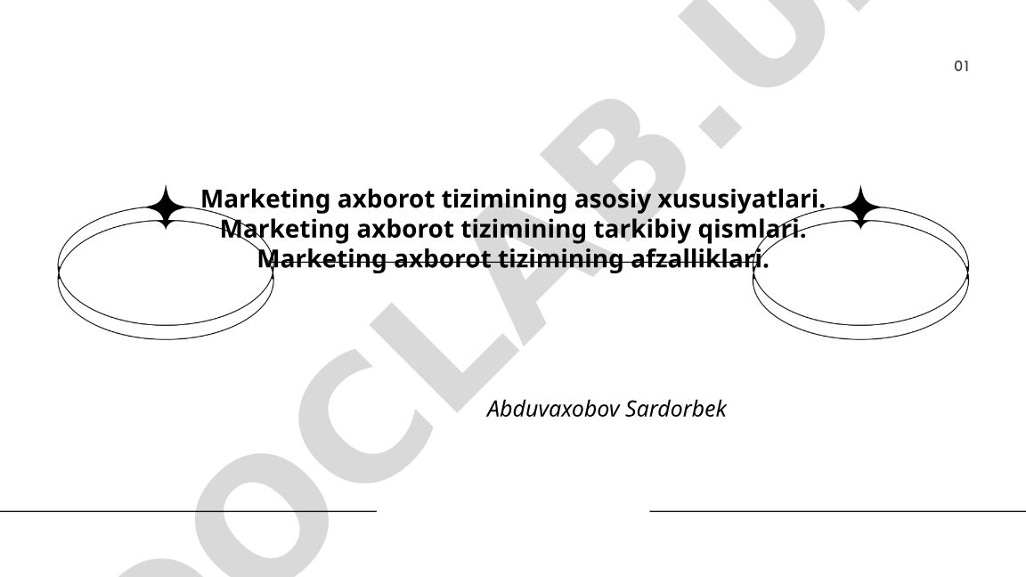 Marketing axborot tizimining asosiy xususiyatlari va tarkibiy qismlari