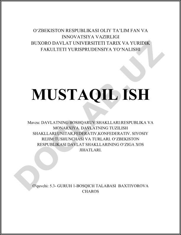 Davlatning boshqaruv shakllari: respublika va monarxiya. Davlatning tuzilish shakllari: unitar, federativ, konfederativ. Siyosiy rejim: tushunchasi va turlari. O'zbekiston Respublikasi davlat shakllarining o'ziga xos jihatlari