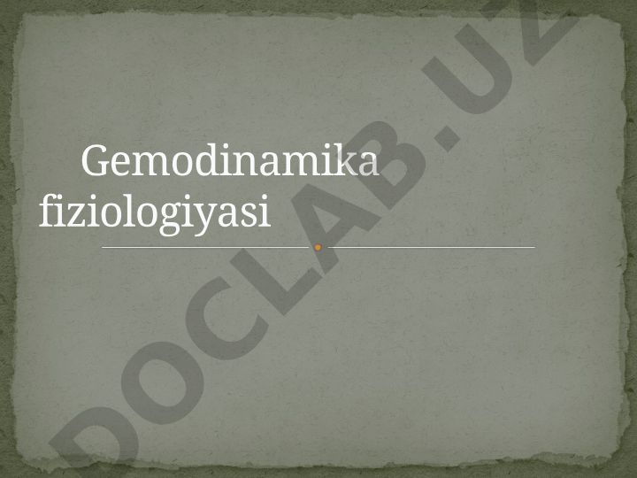 Gemodinamika fiziologiyasi va asosiy qonunlari