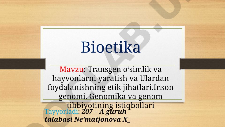 Transgen oʻsimlik va hayvonlarni yaratish va ulardan foydalanishning etik jihatlari