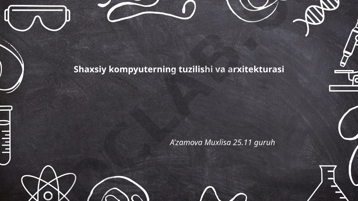 Shaxsiy kompyuterning tuzilishi va arxitekturasi