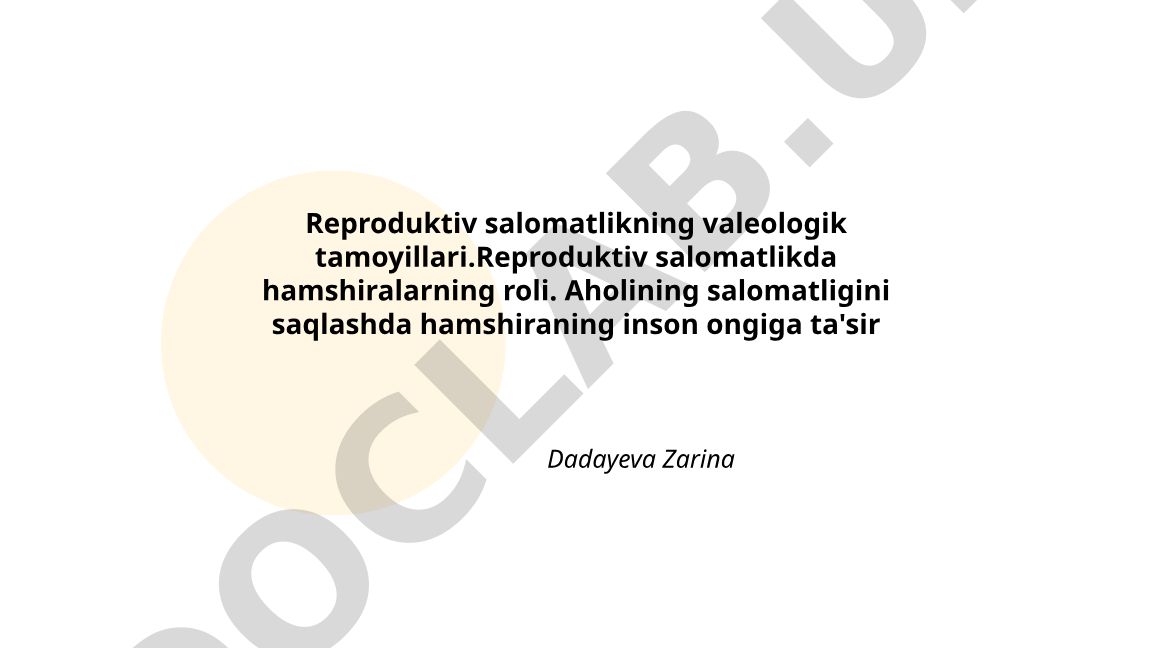 Reproduktiv salomatlikning valeologik tamoyillari va hamshiralarning roli