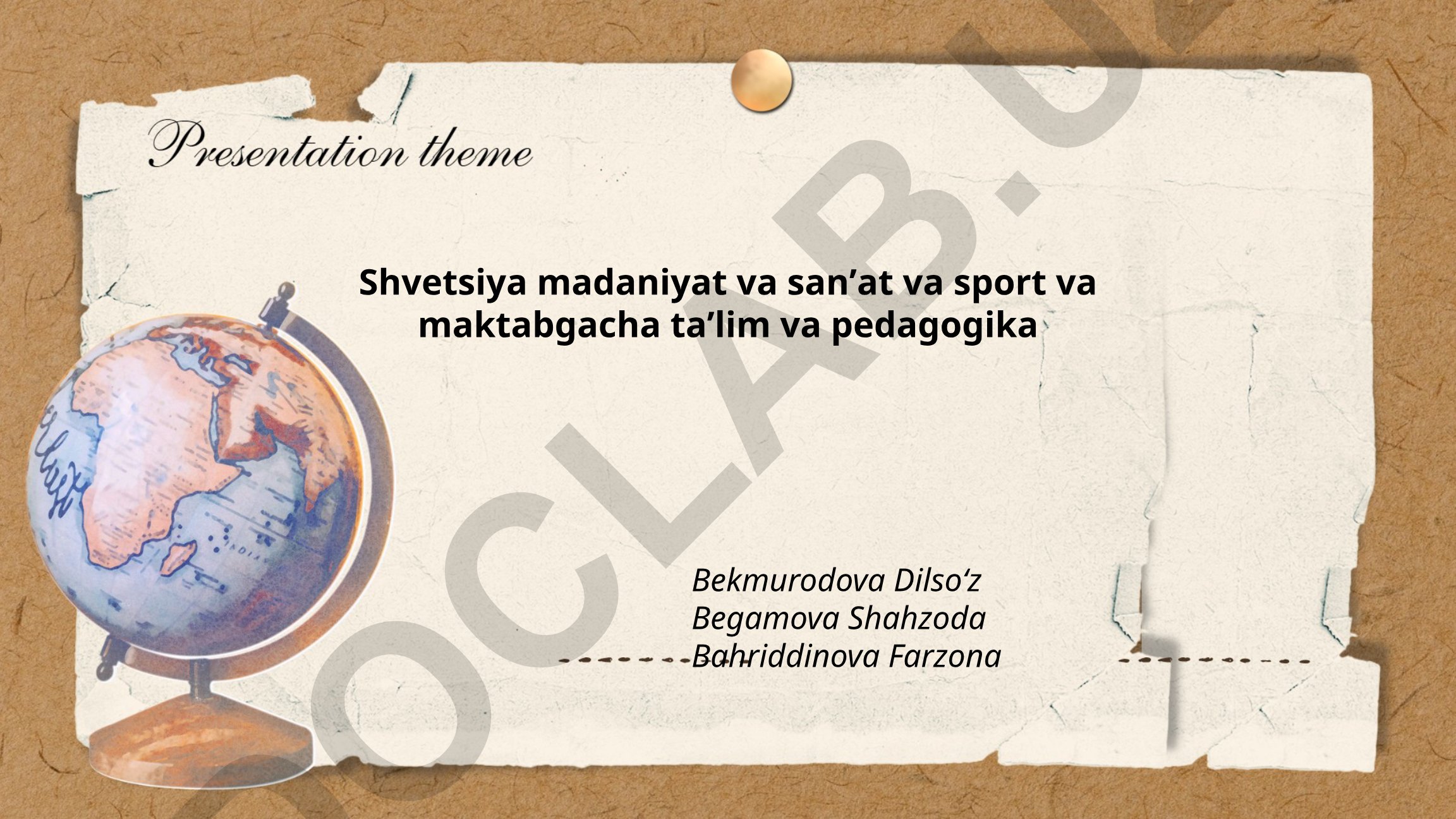 Shvetsiyada madaniyat siyosati va maktabgacha ta'lim