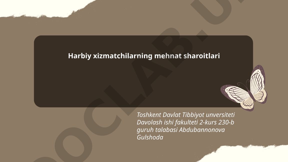 Harbiy xizmatchilarning mehnat sharoitlari