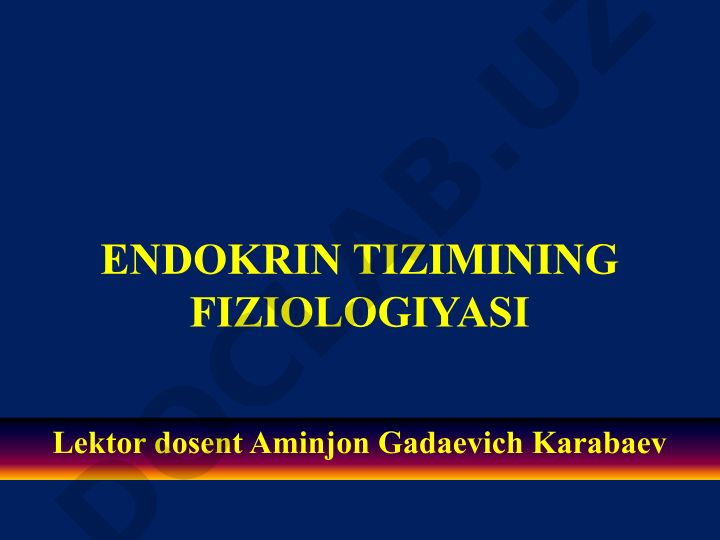 Endokrin tizimining fiziologiyasi