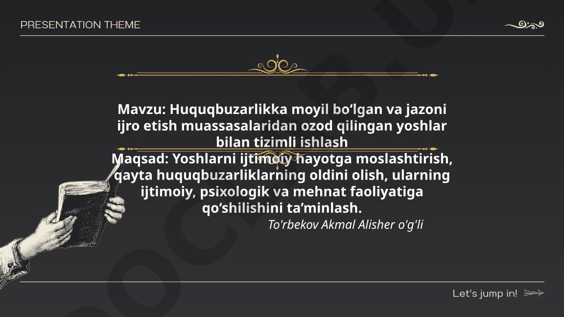 Huquqbuzarlikka moyil bo‘lgan va jazoni ijro etish muassasalaridan ozod qilingan yoshlar bilan tizimli ishlash
