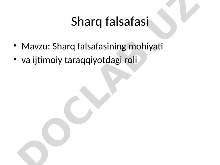 Sharq falsafasining mohiyati va ijtimoiy taraqqiyotdagi roli