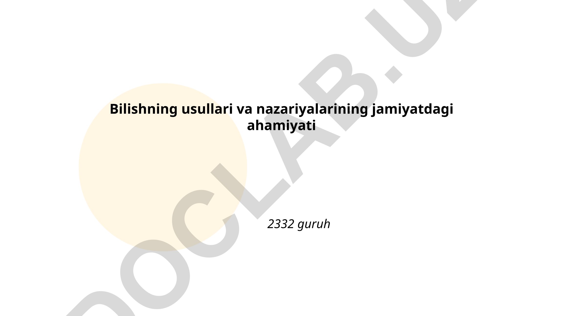 Bilishning usullari va nazariyalarining jamiyatdagi ahamiyati