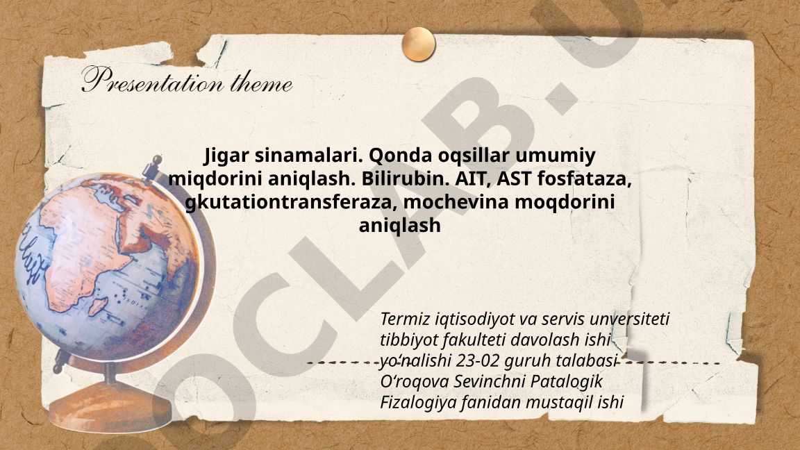 Jigar sinamalari va qonda oqsillar umumiy miqdorini aniqlash