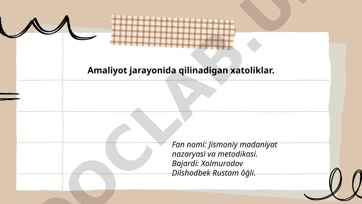 Jismoniy madaniyat nazaryasi va metodikasi amaliyotida xatoliklar