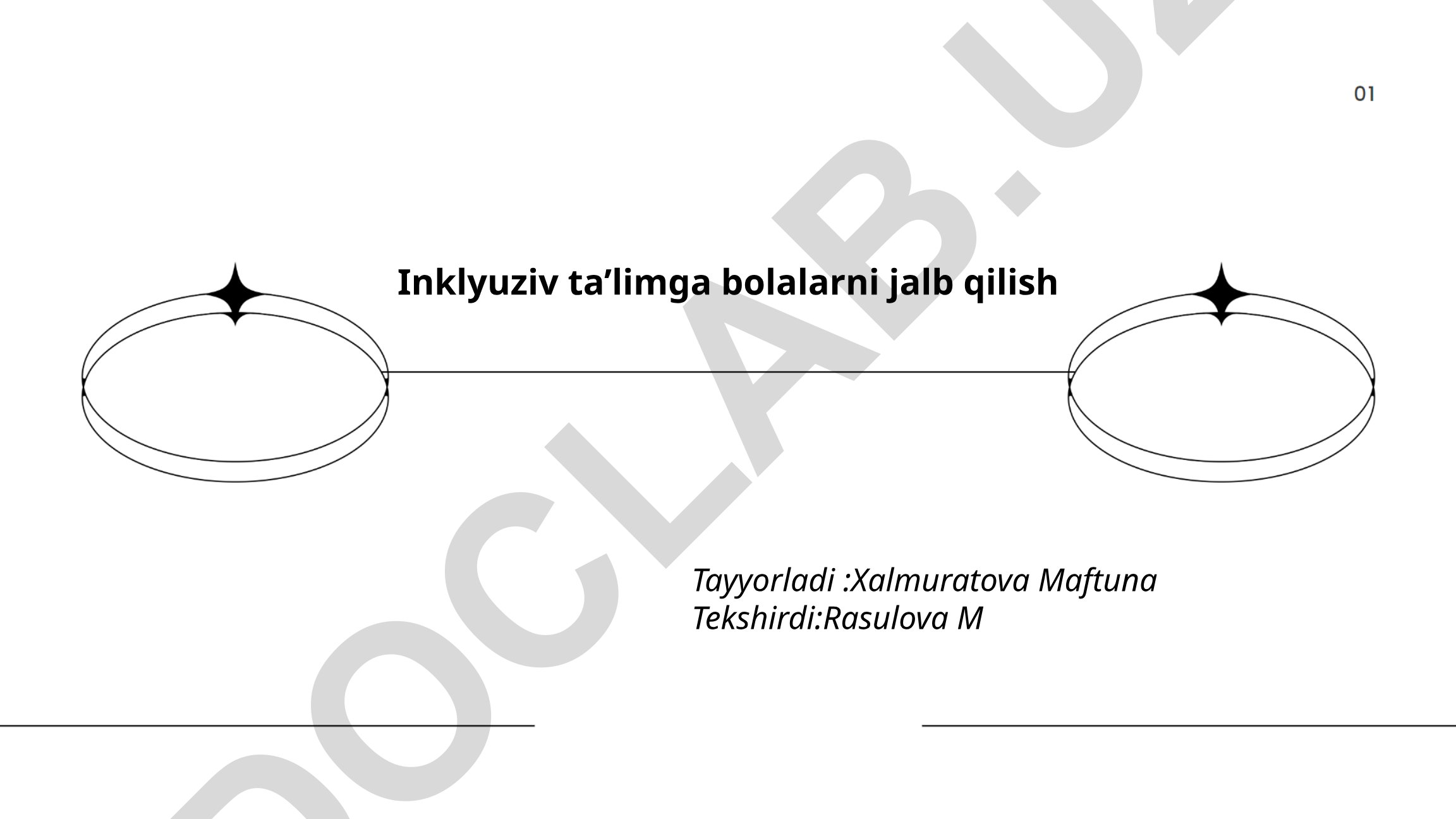 Inklyuziv ta’limga bolalarni jalb qilish