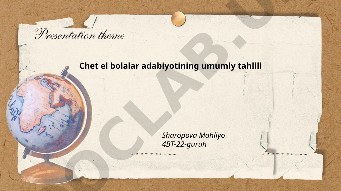 Chet el bolalar adabiyotining umumiy tahlili
