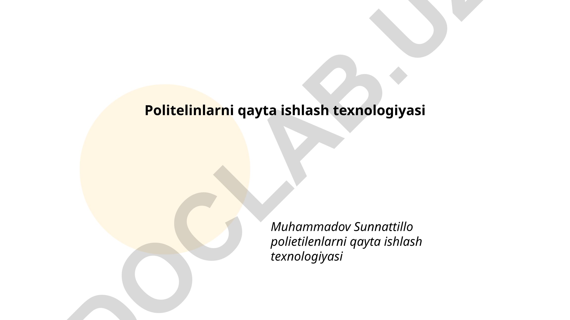 Polietilenlarni qayta ishlash texnologiyasi