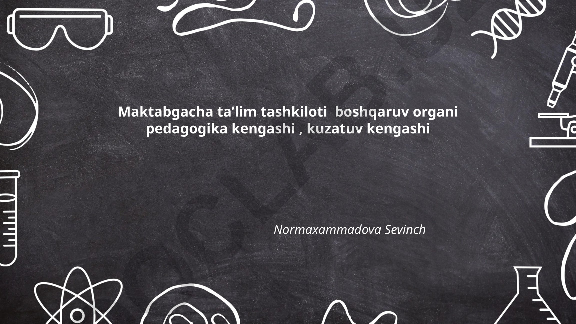 Maktabgacha ta'lim tashkilotlarida pedagogika kengashi va kuzatuv kengashi faoliyati