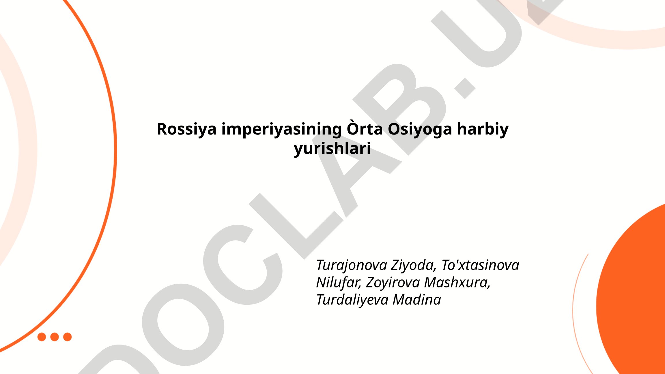 Rossiya imperiyasining Markaziy Osiyoga harbiy yurishlari