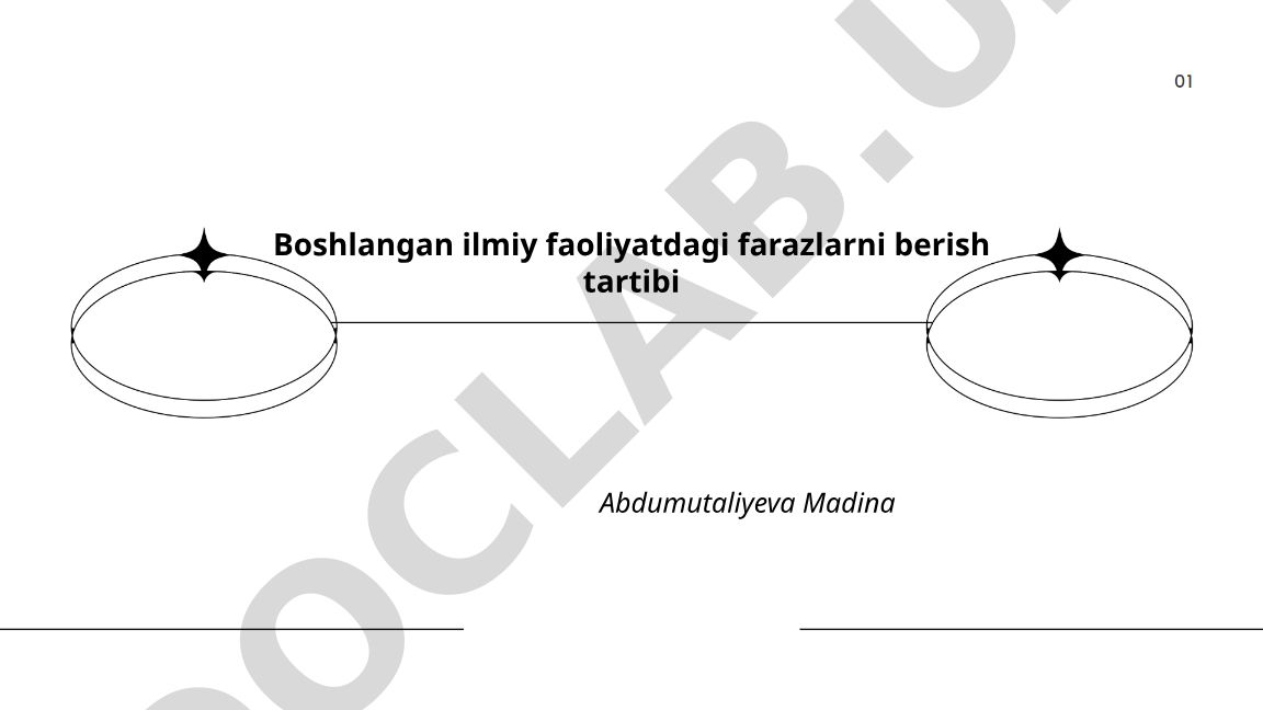 Boshlangan ilmiy faoliyatda farazlarni berish tartibi