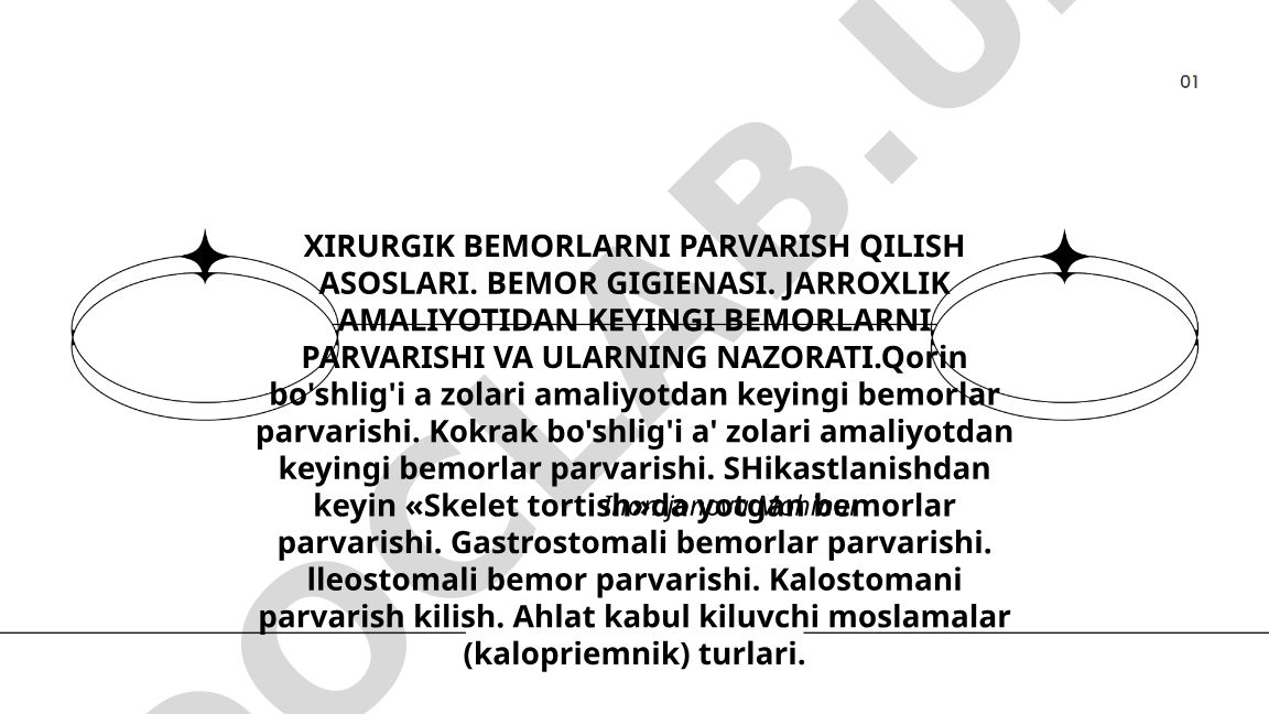 Xirurgik bemorlarni parvarish qilish asoslari va bemor gigiyenasi