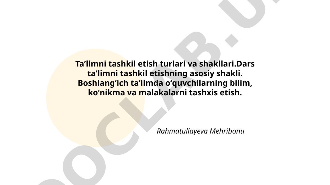 Taʼlimni tashkil etish turlari va shakllari