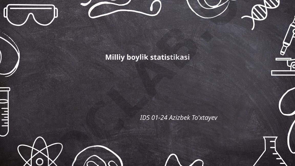 Milliy boylik statistikasi: tushuncha, prinsiplari va tarkibi