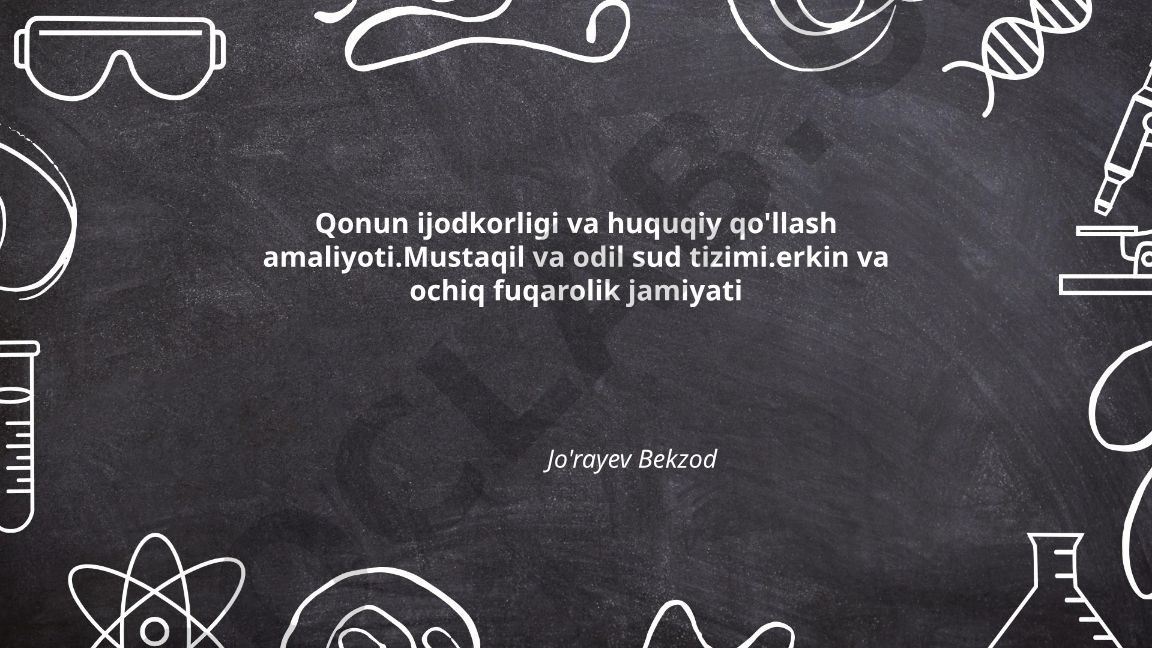Qonun ijodkorligi va huquqiy qo'llash amaliyoti