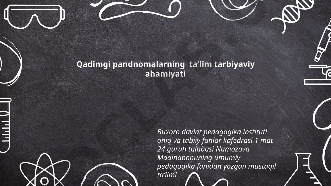 Qadimgi pandnomalarning taʼlim-tarbiyaviy ahamiyati