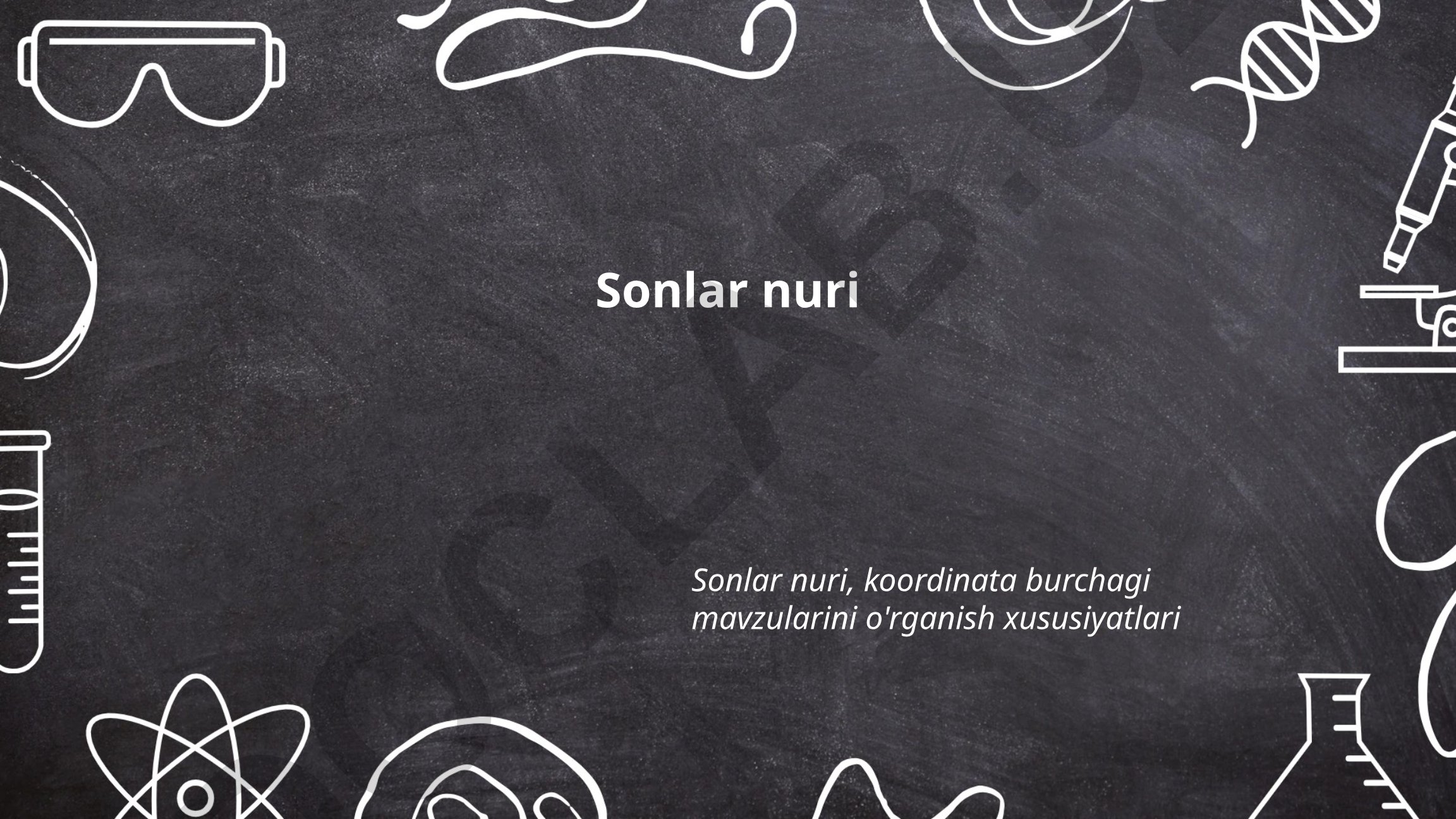 Sonlar nuri va koordinata burchagi mavzularini o'rganish xususiyatlari