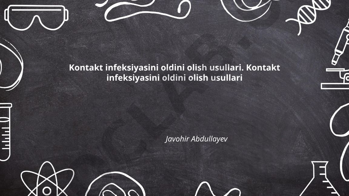 Kontakt infeksiyasini oldini olish usullari