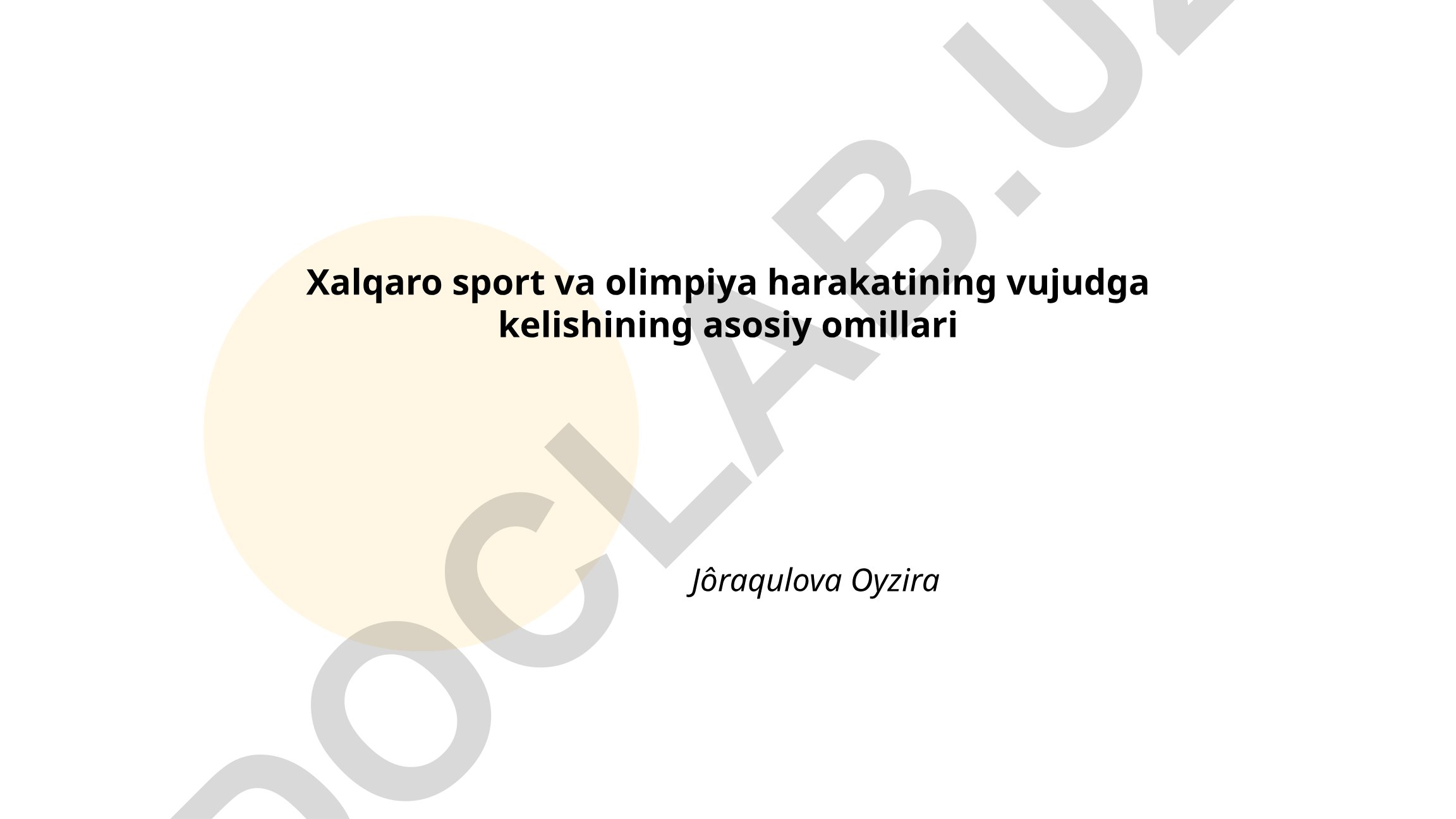 Xalqaro sport va olimpiya harakatining vujudga kelishining asosiy omillari