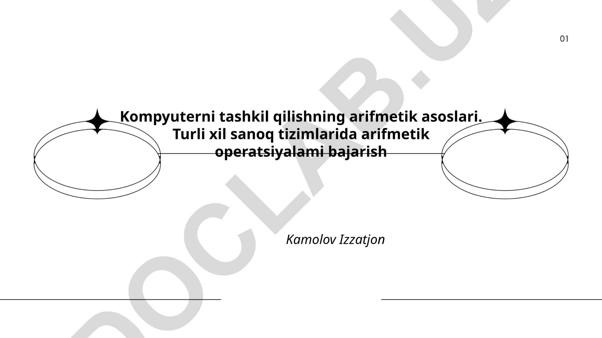 Kompyuterni tashkil qilishning arifmetik asoslari va sanoq tizimlarida amallar