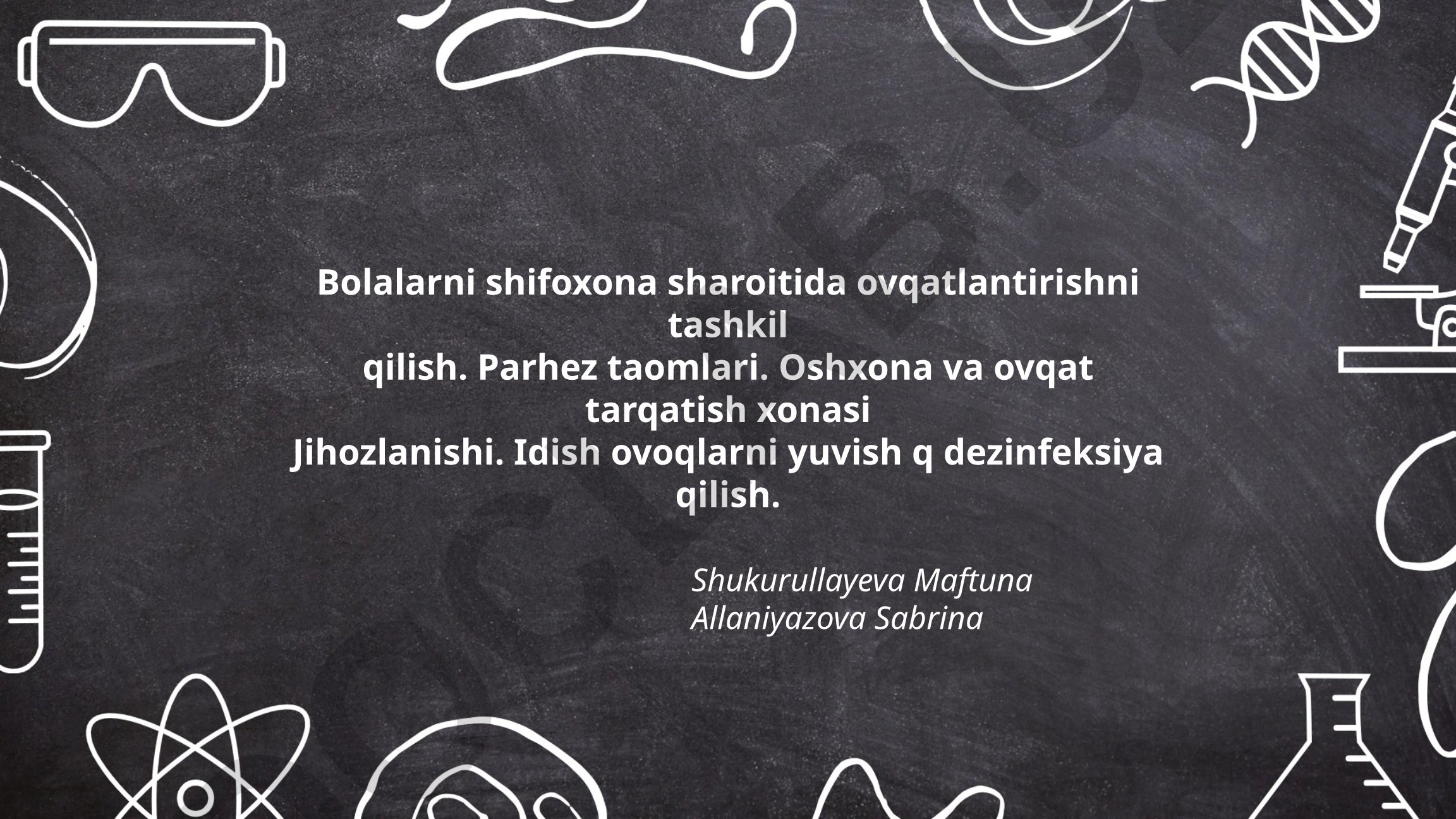 Bolalarni shifoxona sharoitida ovqatlantirishni tashkil qilish