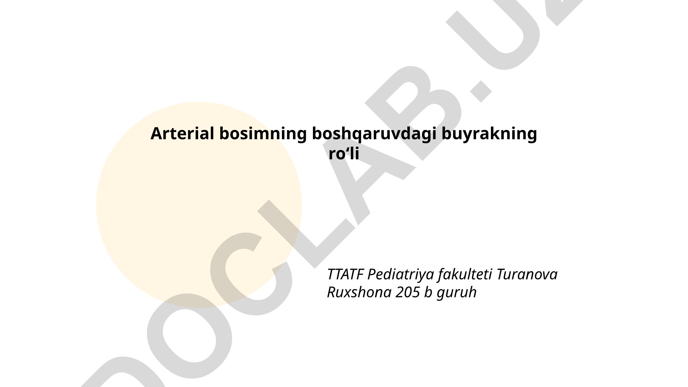 Arterial bosimning boshqaruvdagi buyrakning roʻli