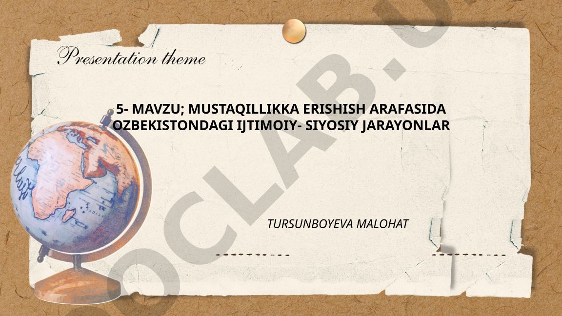 Mustaqillikka erishish arafasida O'zbekistondagi ijtimoiy-siyosiy jarayonlar
