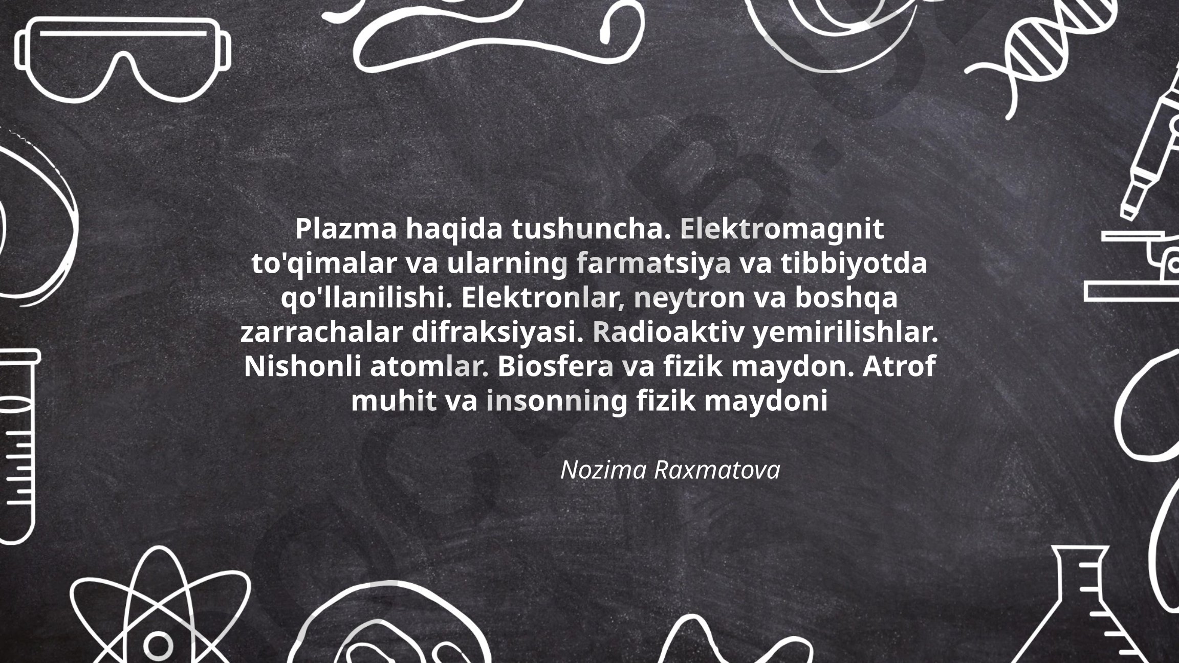 Plazma, elektromagnit to'qimalar va zarrachalar difraksiyasi