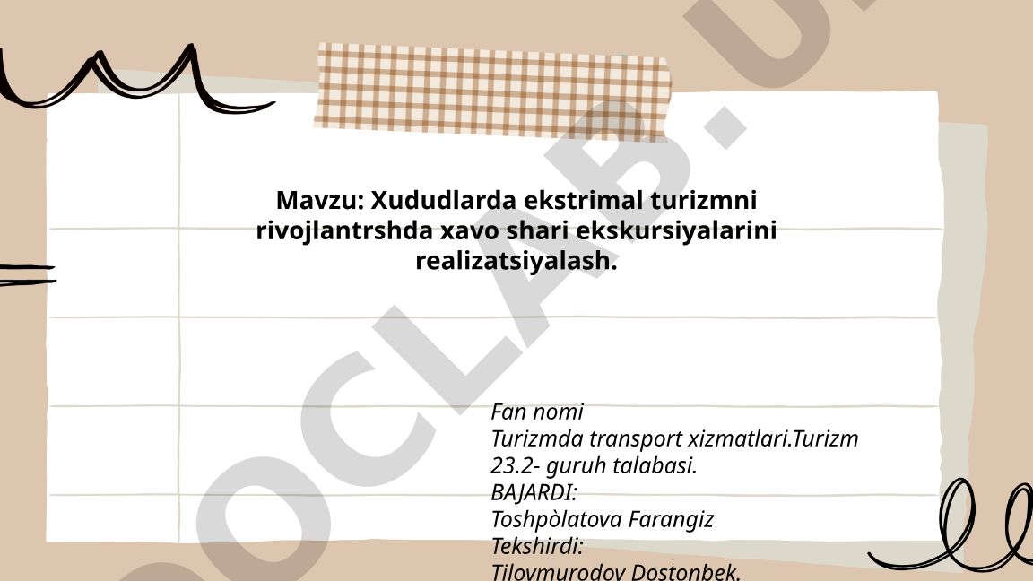 Xududlarda ekstrimal turizmni rivojlantirishda havo shari ekskursiyalarini realizatsiyalash