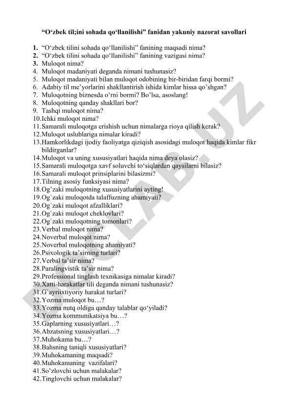 O‘zbek tilini sohada qo‘llanilishi fanidan yakuniy nazorat savollari