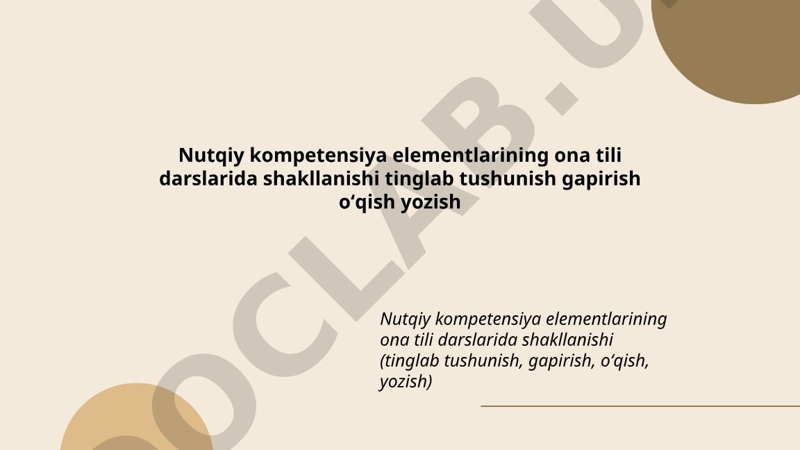 Nutqiy kompetensiya elementlarining ona tili darslarida shakllanishi