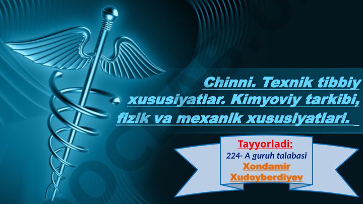 Chinni: texnik tibbiy xususiyatlar, kimyoviy tarkibi va fizik-mexanik xossalari