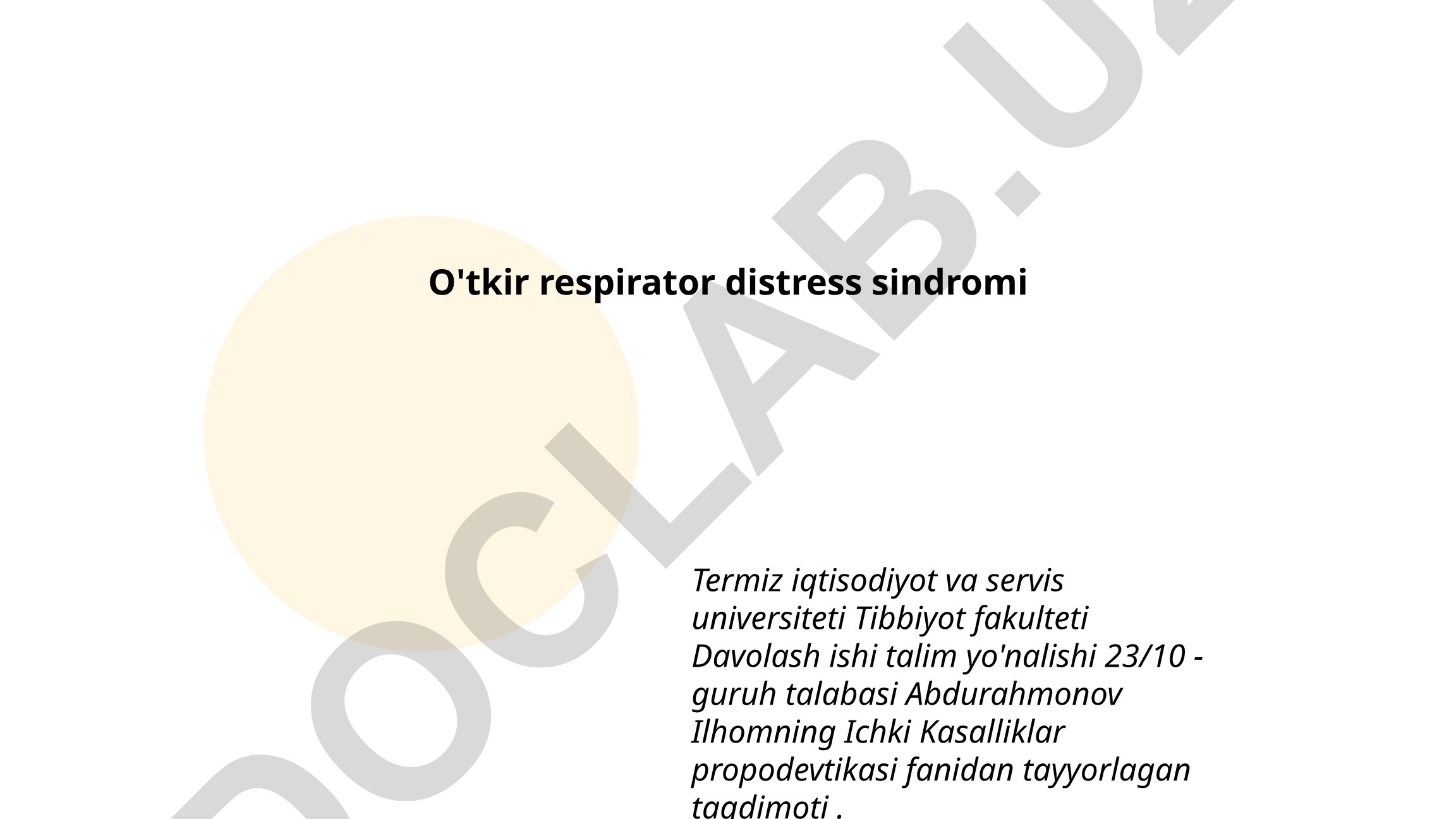 O'tkir respirator distress sindromi: ta'rifi, klassifikatsiyasi va patofiziologiyasi