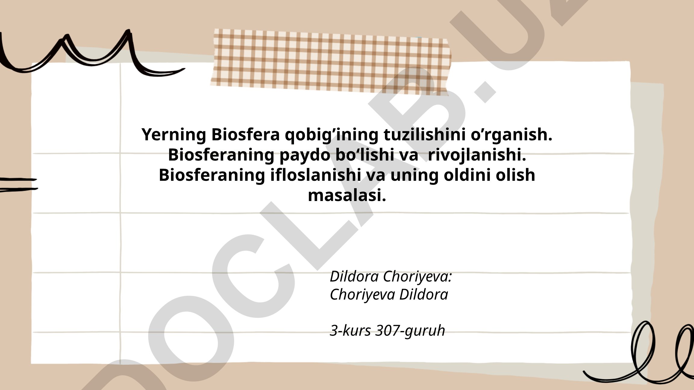 Yerning Biosfera qobig'ining tuzilishi, rivojlanishi va ifloslanish muammolari