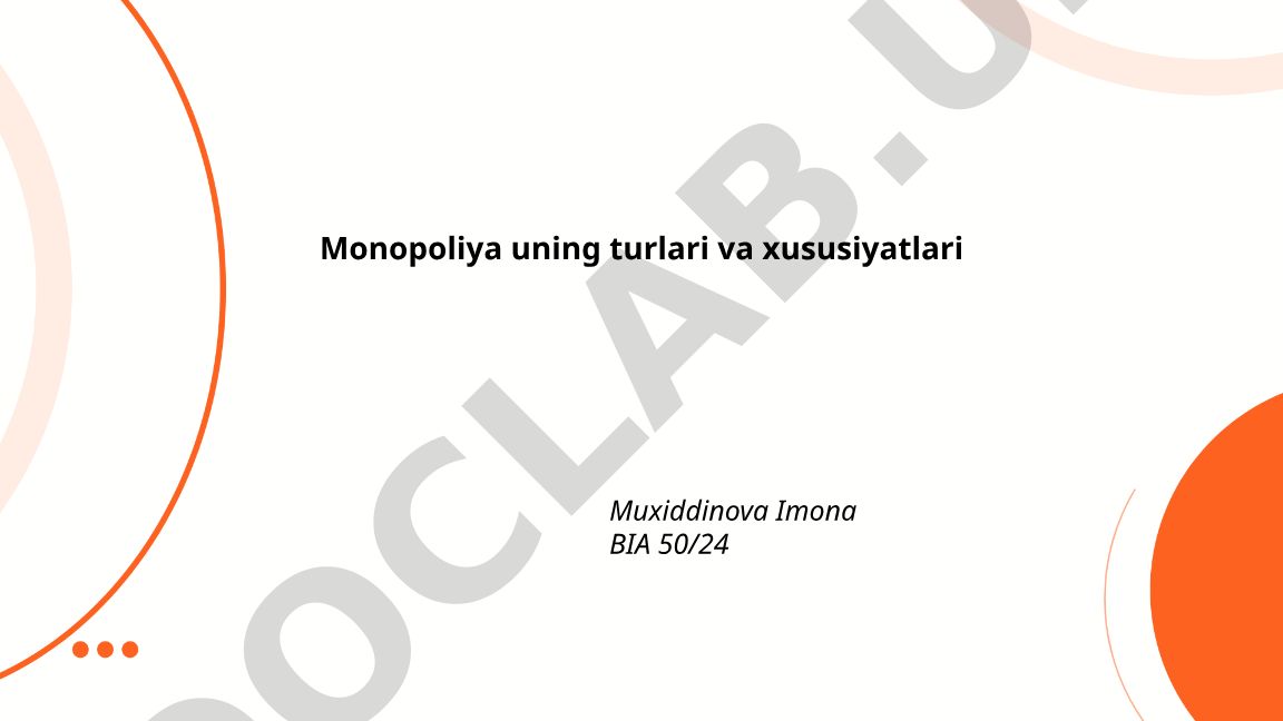 Monopoliya uning turlari va xususiyatlari