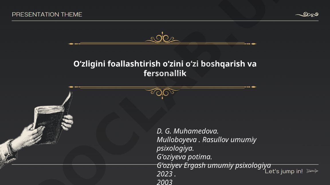 O'zligini foallashtirish, o'zini o'zi boshqarish va fersonallik nazariyalari