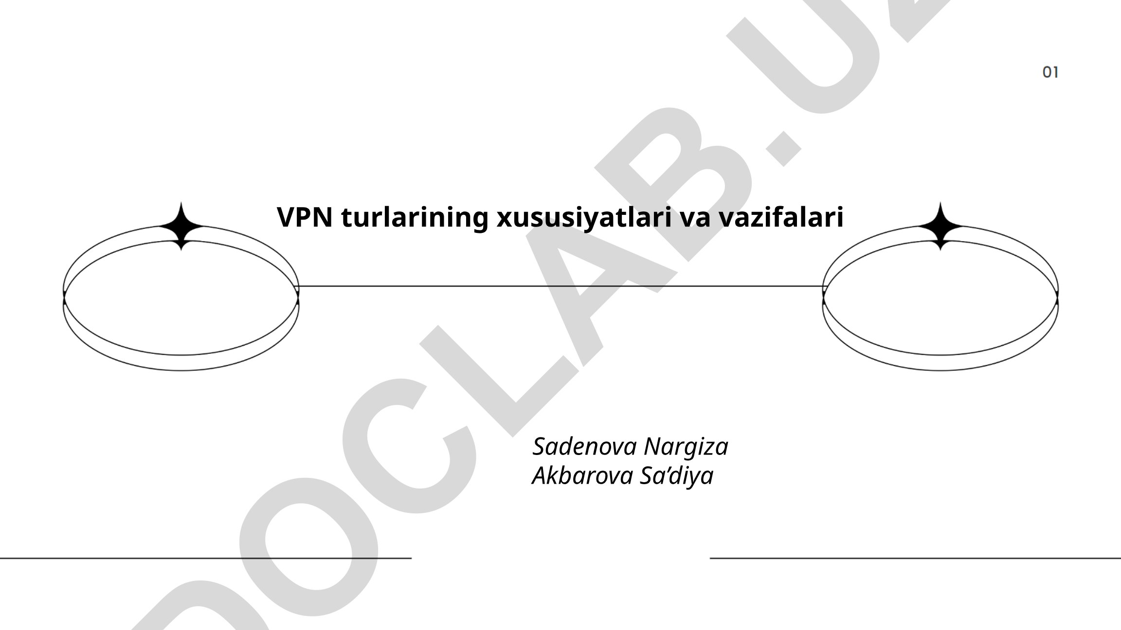 VPN turlarining xususiyatlari va vazifalari
