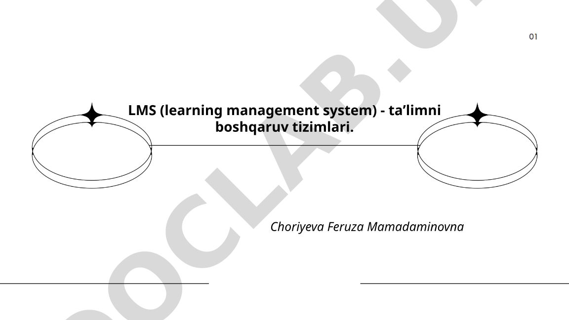 LMS (learning management system) - taʼlimni boshqaruv tizimlari
