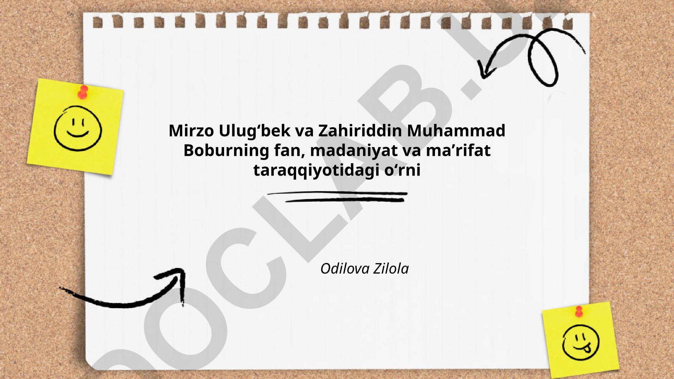Mirzo Ulugʻbek va Zahiriddin Muhammad Boburning fan, madaniyat va maʼrifat taraqqiyotidagi oʻrni