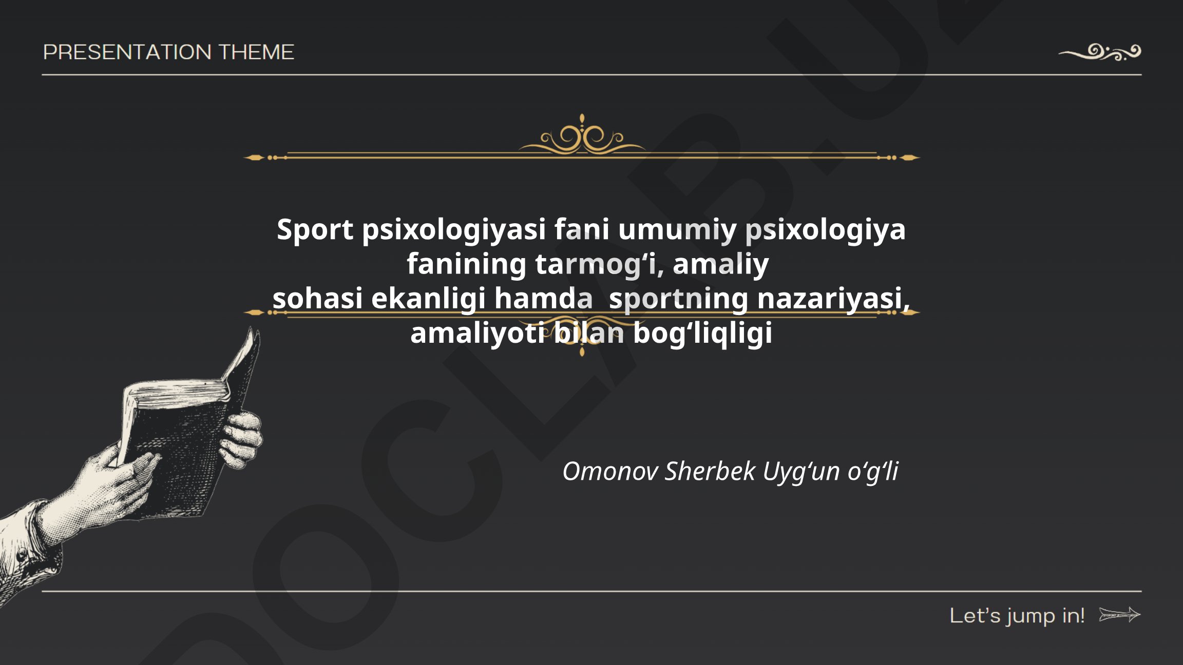 Sport psixologiyasi va umumiy psixologiya: nazariy va amaliy bogʻliqlik
