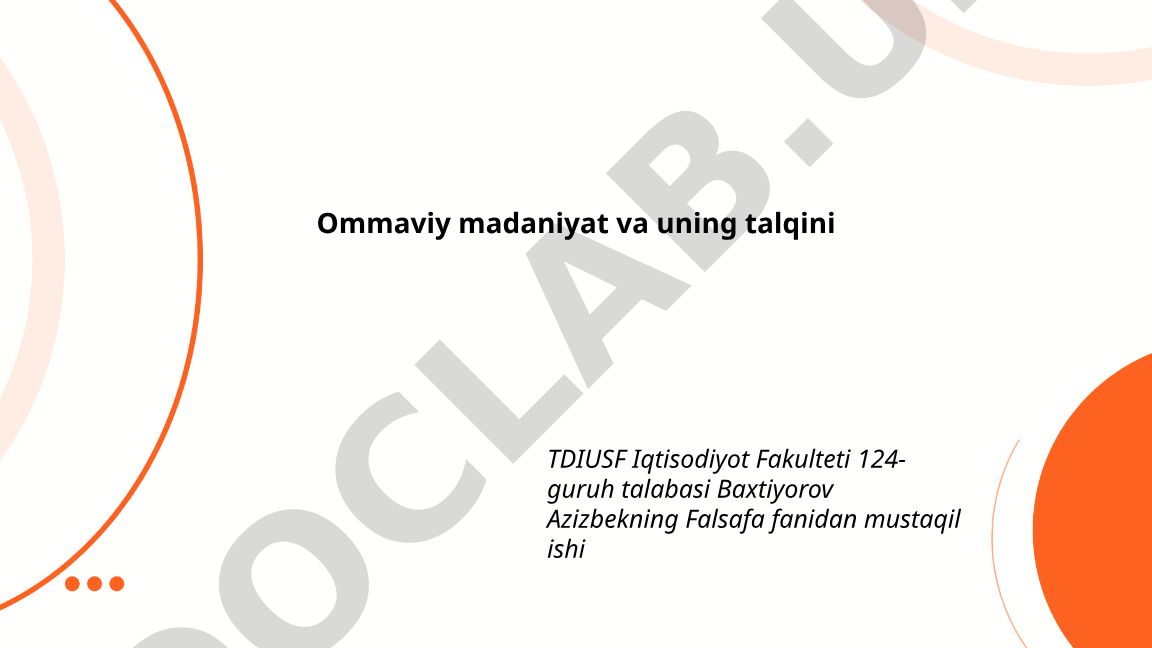 Ommaviy madaniyat va uning talqini