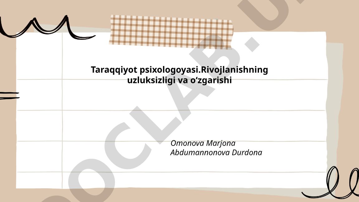 Taraqqiyot psixologiyasi: rivojlanishning uzluksizligi va o'zgarishi