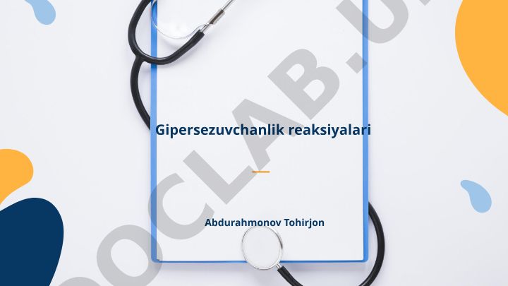 Gipersezuvchanlik reaksiyalari turlari va xususiyatlari