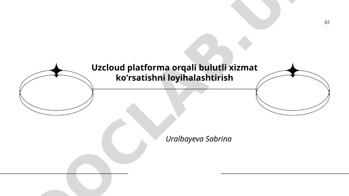 Uzcloud platforma orqali bulutli xizmat koʻrsatishni loyihalashtirish