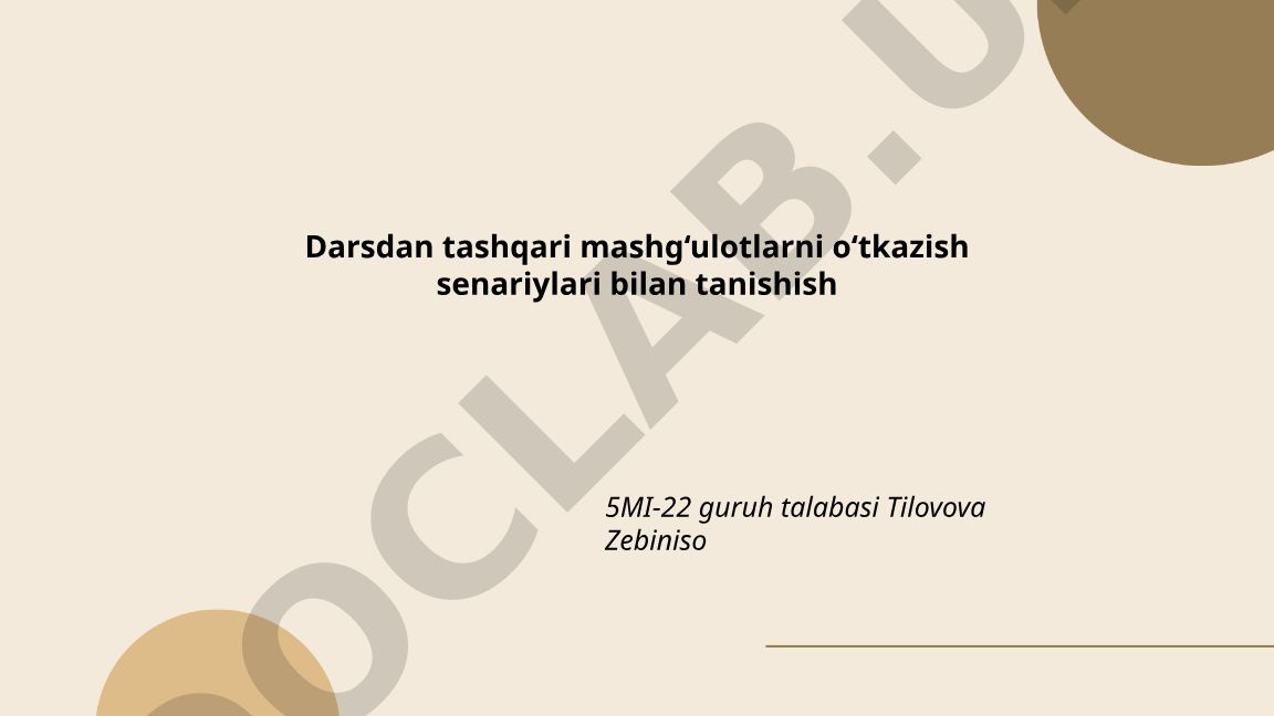 Darsdan tashqari mashg'ulotlarni o'tkazish senariylari bilan tanishish